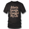 Altanta Georgia Changed My Life T-Shirt