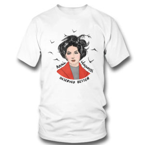 Annie Hayworth deserved better shirt