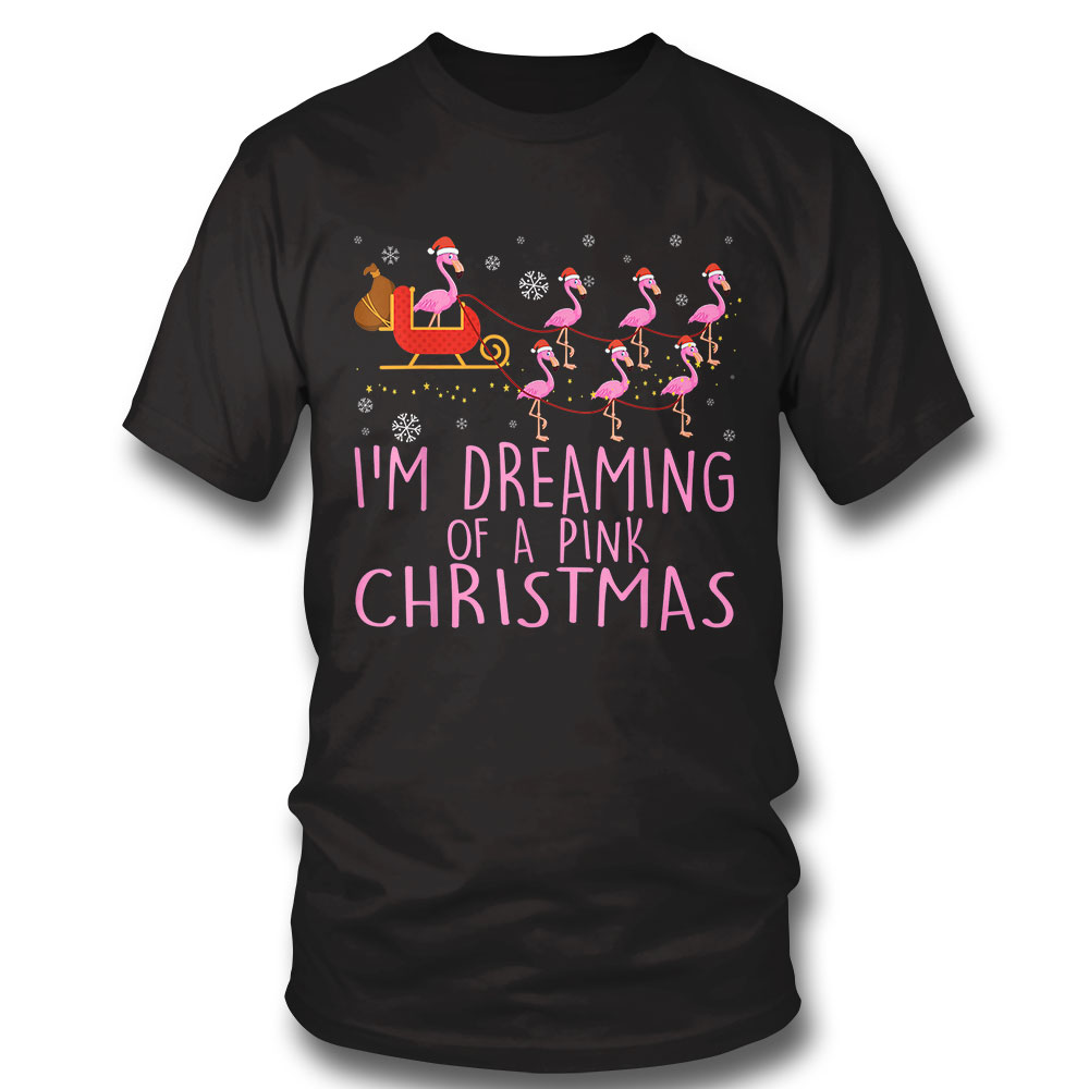 I Am Dreaming Of A Pink Christmas Flamingo Sweatshirt I Am Dreaming Of A Pink Christmas Flamingo Sweatshirt