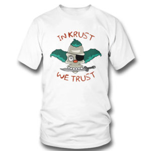 In Krust We Trust t-shirt