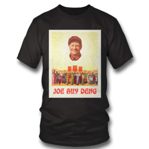 Joe Buy Deng Political Satire Meme Beijing China Shirt Joe Buy Deng Political Satire Meme Beijing China Shirt