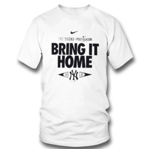 New York Yankees 2021 Postseason the bronx bring it home shirt New York Yankees 2021 Postseason the bronx bring it home shirt