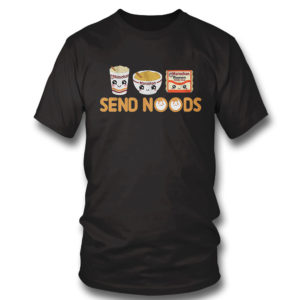 T Shirt Send Noods Maruchan T Shirt
