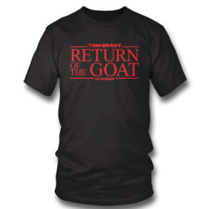 Tom Brady Return Of The Goat Shirt