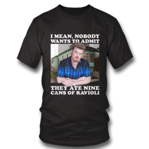 Trailer Park Boys Nine Cans of Ravioli T-Shirt