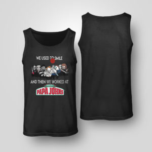 Tank Top Horror Nice we used to smile and then we worked at pizza papa johns shirt