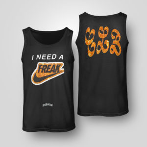 Tank Top I Need A Freak T Shirt
