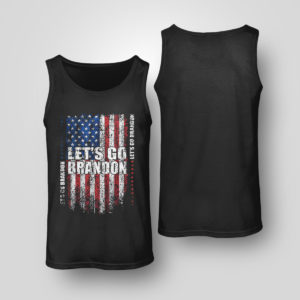 Tank Top Lets Go Brandon Conservative Anti Liberal US Grunge Flag Shirt Hoodie