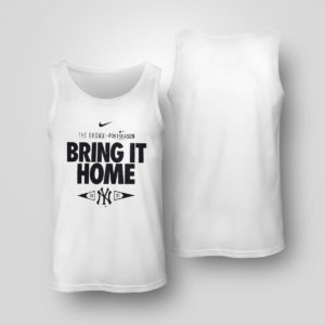 Tank Top New York Yankees 2021 Postseason the bronx bring it home shirt