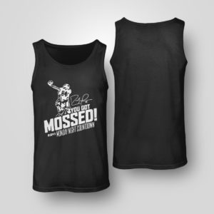 Tank Top You Got Mossed Randy Moss Monday Night Countdown Shirt