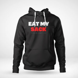Unisex Hoodie Eat My Sack T Shirt