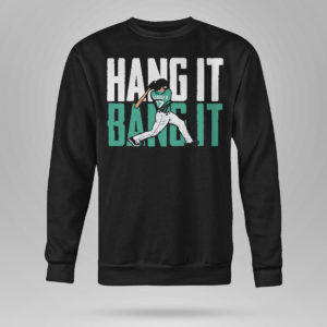 Unisex Sweetshirt Mitch Haniger Hang It Bang It Shirt