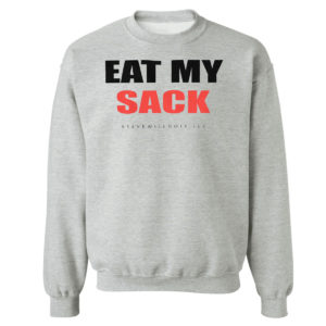 Unisex Sweetshirt sport grey Eat my sack shirt 2021 Shirt