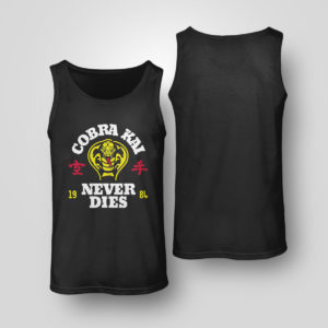 Unisex Tank Top Cobra Kai Strike First Never Dies Shirt