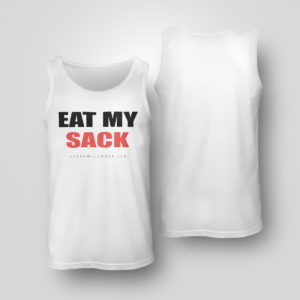 Unisex Tank Top Eat my sack shirt 2021 Shirt