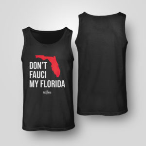 Unisex Tank Top Ron Desantis Dont Fauci My Florida Shirt
