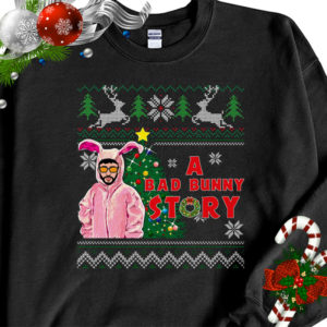 A Bad Bunny Story Ugly Christmas Sweater Sweatshirt