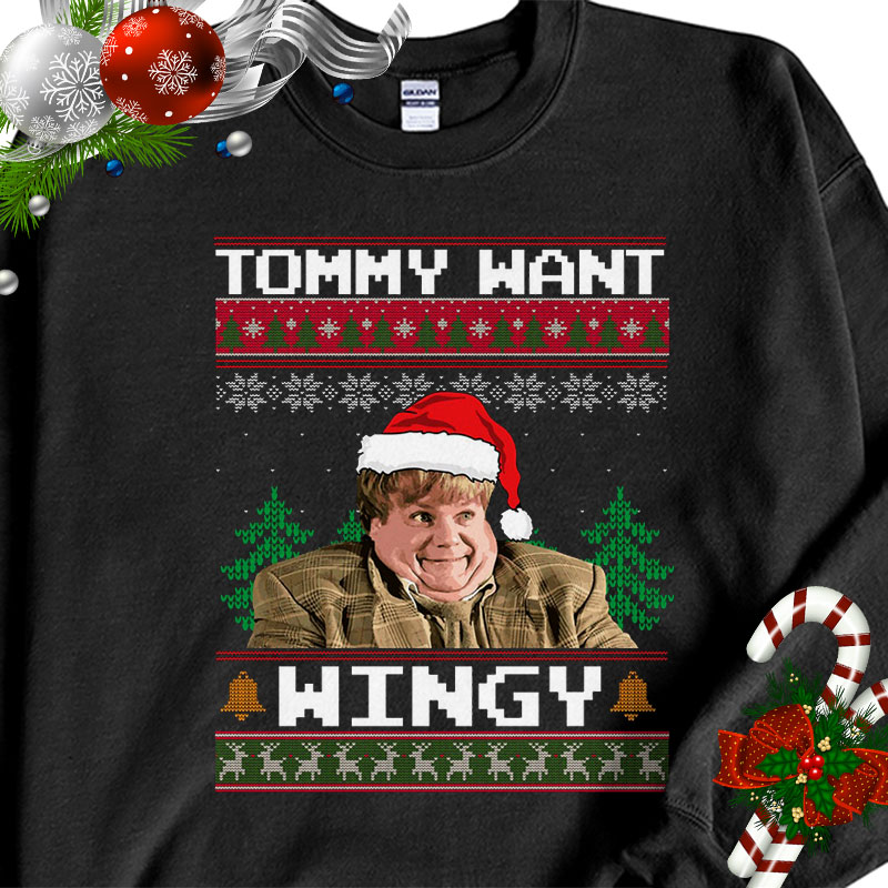 Chris Farley Tommy Want Wingy Tommy Boy Ugly Christmas Sweater Sweatshirt
