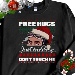 David Rose Creek Free Hugs Just Kidding Don’t Touch Me Ugly Christmas Sweater Sweatshirt