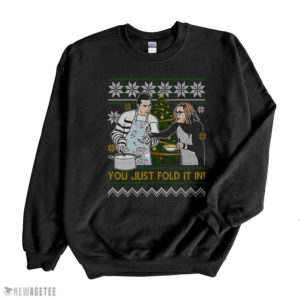 Black Sweatshirt You Just Fold It In David Rose Moira Rose Ugly Christmas Sweater Sweatshirt