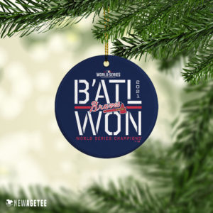 Atlanta Braves Batl Won 2021 World Series Champions Christmas Ornament