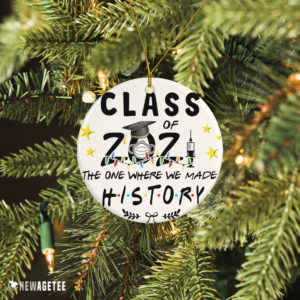 Class Of 2021 The One We Made History Decorative Christmas Ornament