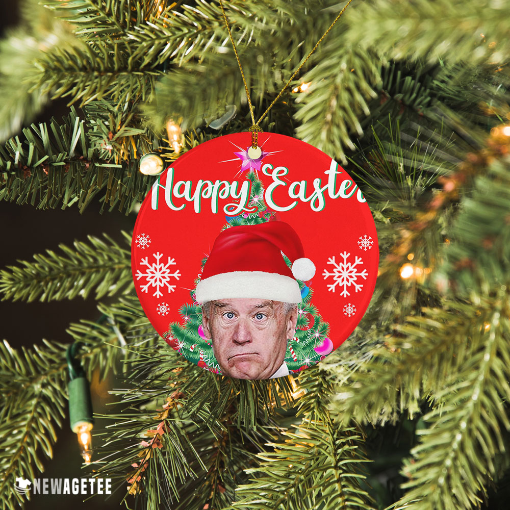 Happy Easter Joe Biden President Christmas Ornament Happy Easter Joe Biden President Christmas Ornament