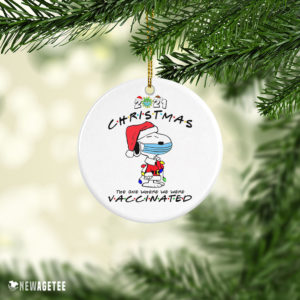 Snoopy 2021 The One  Where  We  Were  Vaccinated Pandemic Christmas Ornament
