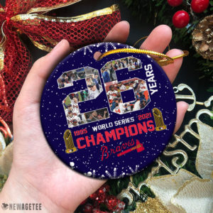 Atlanta Braves World Series Champions 2021 26 Years In The Making Champions Christmas Ornament