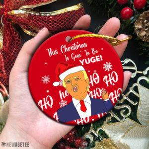 Donald Trump This Christmas is going to be Huge Christmas Ornament Xmas Tree Decor
