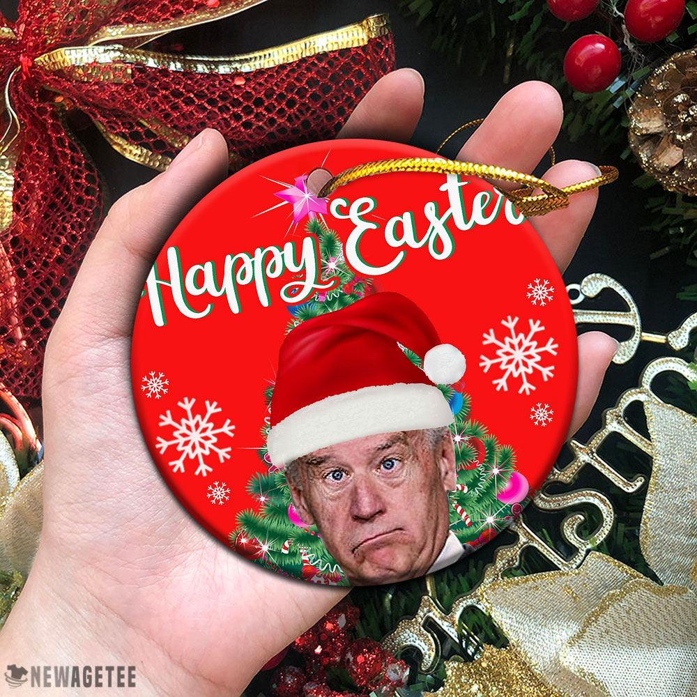 Happy Easter Joe Biden President Christmas Ornament Happy Easter Joe Biden President Christmas Ornament