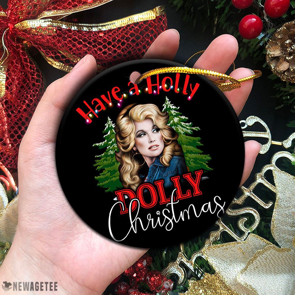 Have A Holly Dolly Christmas Tree Christmas Ornament Have A Holly Dolly Christmas Tree Christmas Ornament