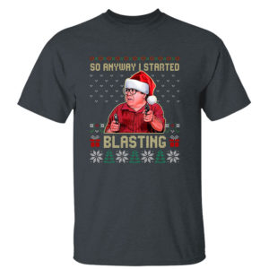 Dark Heather T Shirt Frank Reynolds So Anyway I Started Blasting Its Always Sunny Ugly Christmas Sweater Sweatshirt