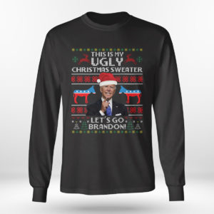 Funny Humor Biden This Is My Ugly Christmas Sweater Let’s Go Brandon Ugly Christmas Sweater Sweatshirt