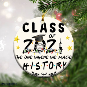 Class Of 2021 The One We Made History Decorative Christmas Ornament
