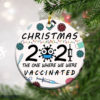 Friends 2021 Christmas The One Where We Were Vaccinated Christmas Ornament