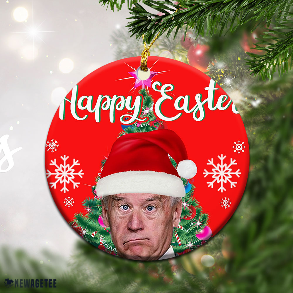 Happy Easter Joe Biden President Christmas Ornament Happy Easter Joe Biden President Christmas Ornament