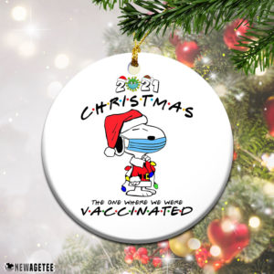 Snoopy 2021 The One  Where  We  Were  Vaccinated Pandemic Christmas Ornament