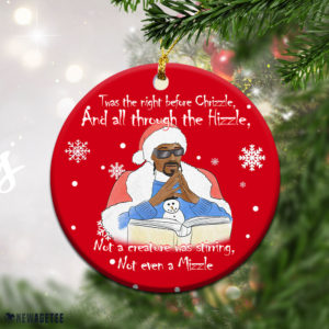 The Night Before Chrizzle All Through The Hizzle Christmas Ornament Xmas Tree Decor
