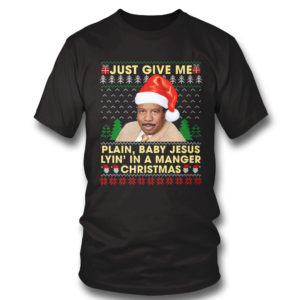 Just Give Plain Jesus Lying In A Manger Christmas Stanley The Office Hudson Ugly Christmas Sweater Sweatshirt Just Give Plain Jesus Lying In A Manger Christmas Stanley The Office Hudson Ugly Christmas Sweater Sweatshirt
