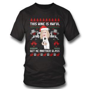 T Shirt Moira Rose This Wine Is Awful Get Me Another Glass Ugly Christmas Sweater Sweatshirt