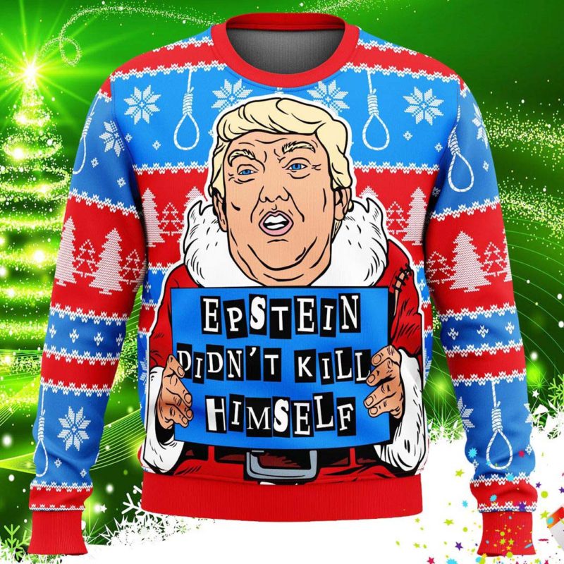 Trump Epstein Didn’t Kill Himself Ugly Christmas Knit Sweater