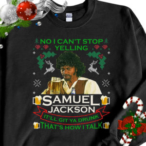 Chappelle’s Show No I Cant Stop Yelling Samuel Jackson Ugly Christmas Sweater Sweatshirt