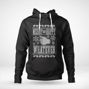 Pullover Hoodie Merry or Happy Whatever Holiday Ugly Christmas Sweater Sweatshirt gigapixel