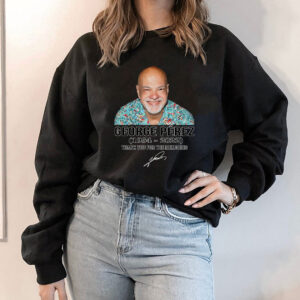 Hoodie RIP George Perez 1954 2022 signature t shirt