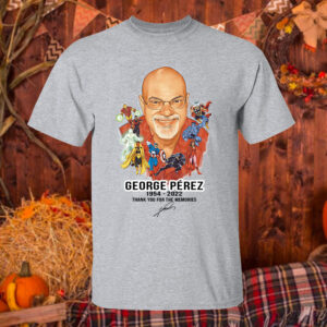 T Shirt Sport grey RIP George Perez 1954 2022 signature Thank you for the memories t shirt