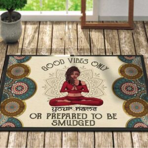 Good Vibes Only Or Prepared To Be Smudged Yoga Custom Doormat