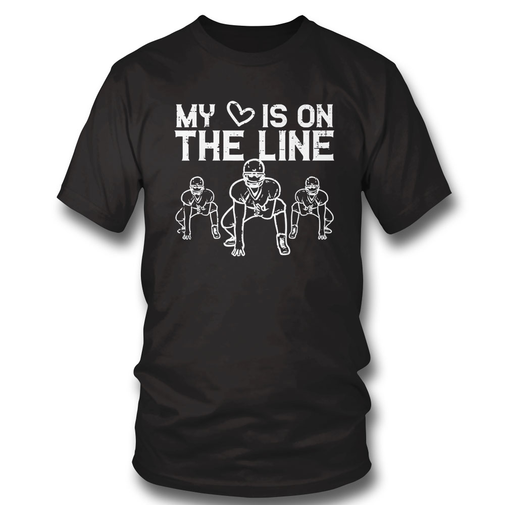 American Football My Heart Is On The Line Lineman Shirt