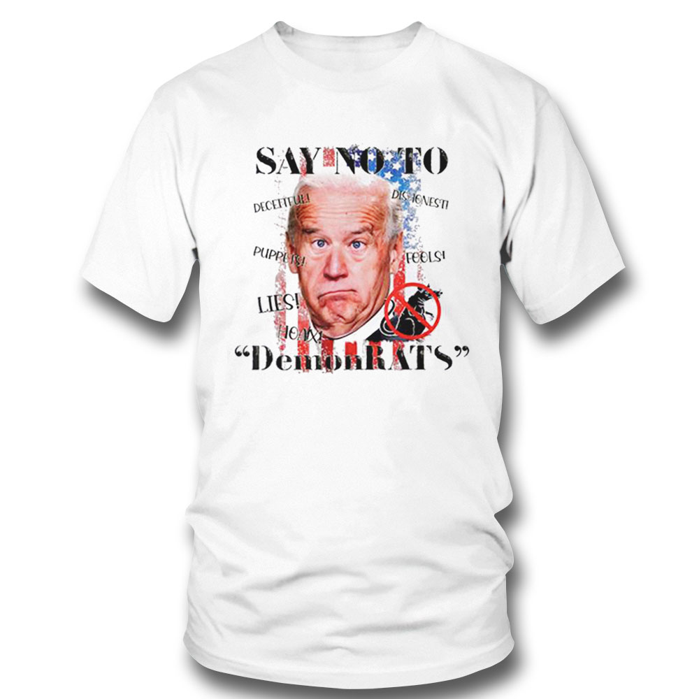 Anti Biden Liberal Us Flag Say No To Democrats Conservative Shirt