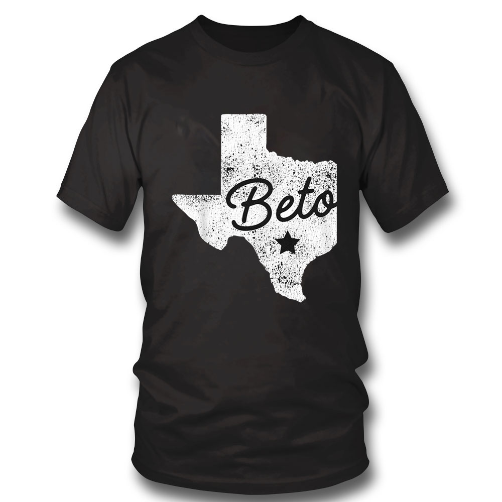 Beto For Governor Shirt Beto Orourke For Senate Texas Vintage Distressed Sweatshirt, Tank Top, Ladies Tee